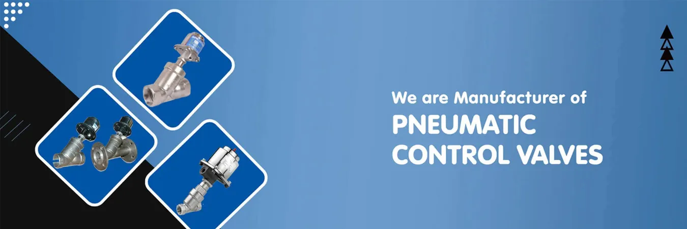 Pneumatic control valves manufacturer